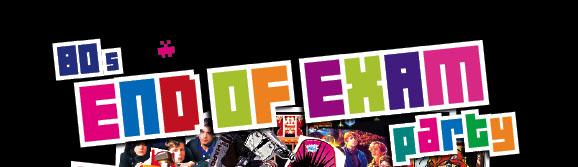 �80s
End of Exam
Party

