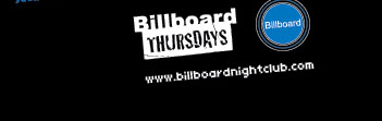 Billboard
Thursdays

www.billboardnightclub.com

