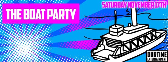 

The Boat Party!

Saturday November 17th

OurTime Entertainment