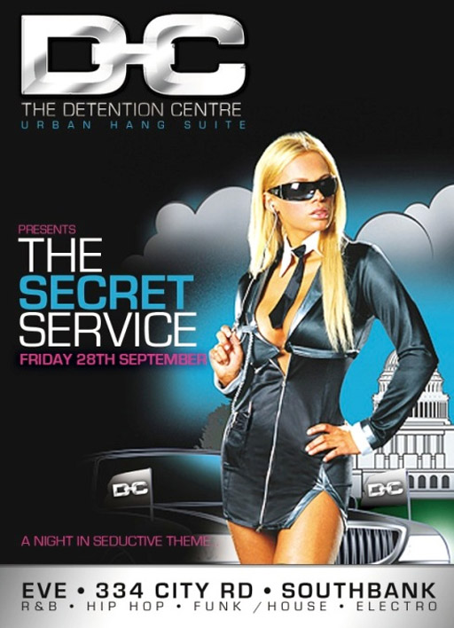 The Detention Centre
Urban Hang Suite

Presents
The
Secret
Service
Friday 28th September

A night in seductive theme