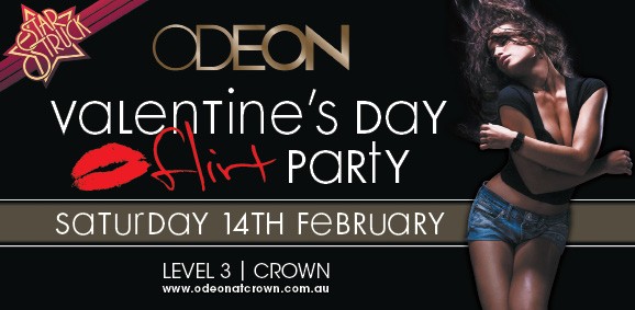 Star
Struck

ODEON

Valentine�s Day
Flirt Party

Saturday 14th February

LEVEL 3 | CROWN
www.odeonatcrown.com.au
