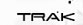 TRAK

