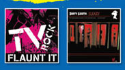 Flaunt It by 
TV Rock 

Sleazy by 
Dirty South

