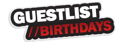 Guestlist / Birthdays